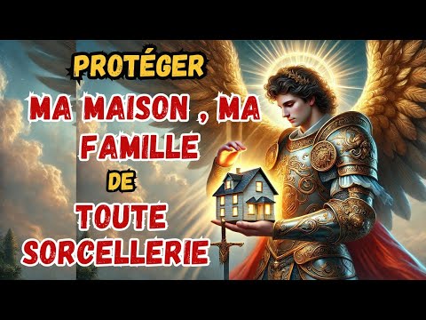 SAINT MICHEL ARCHANGE // Protéger la maison de toute sorcellerie
