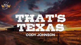 Download lagu Cody Johnson - That's Texas / Lyrics mp3