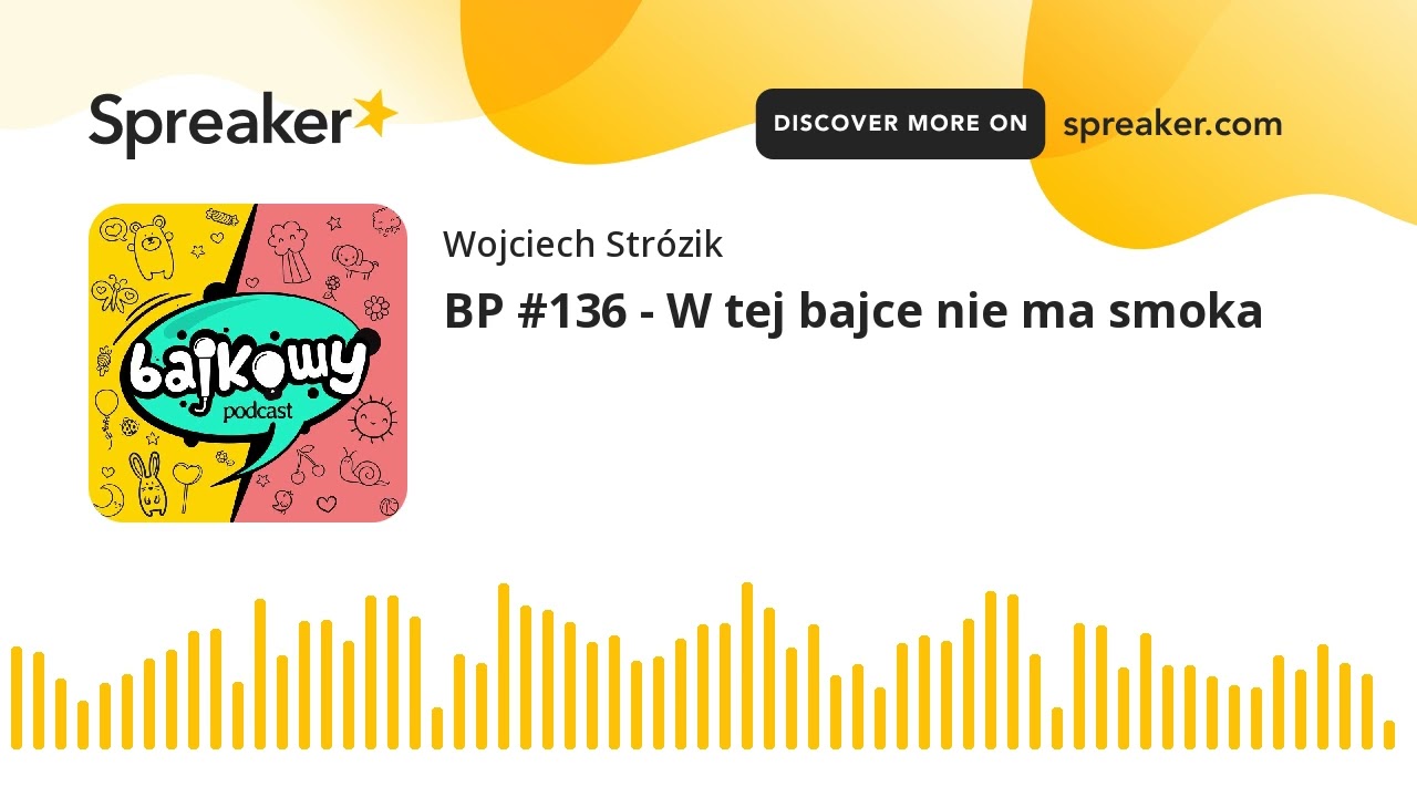 BP #136 - W tej bajce nie ma smoka