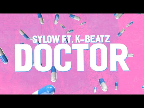Sylow - Doctor (ft. K-Beatz) [Lyrics]