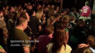 Ignorance Ignore Me - drumfish