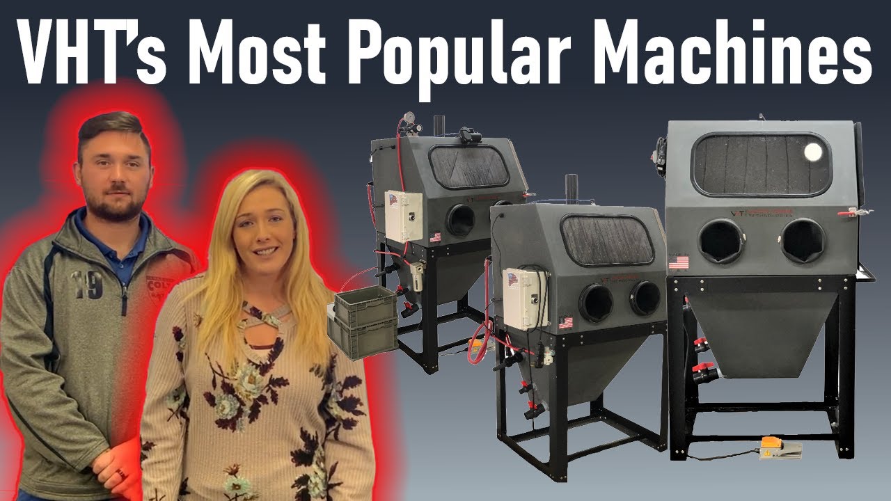 Most Popular Machines! - Vapor Honing Technologies