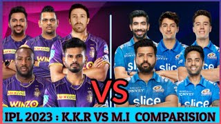 IPL 2023 - Mumbai Indians Vs Kolkata Knight Riders  Comparison  Mi vs Kkr