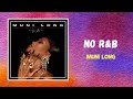 Muni Long - No R&B (Lyrics)
