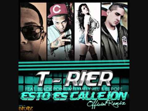 T-Rier Ft Black Point,Melymel & El Pope - Esto Es Callejon (Official Remix) (Muy Duro) HOT!