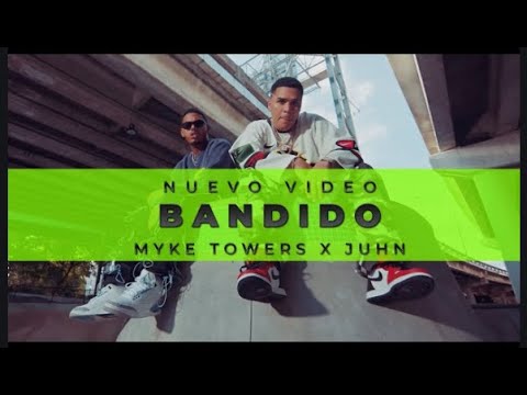 Myke Towers x Juhn - Bandido (Letra/Lyrics)