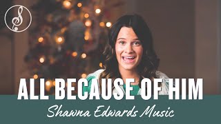 Musik-Video-Miniaturansicht zu All Because of Him Songtext von Shawna Edwards