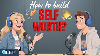 Build Your Self Worth for Good | English Podcast for Everyday Life Use | English Speaking Practice