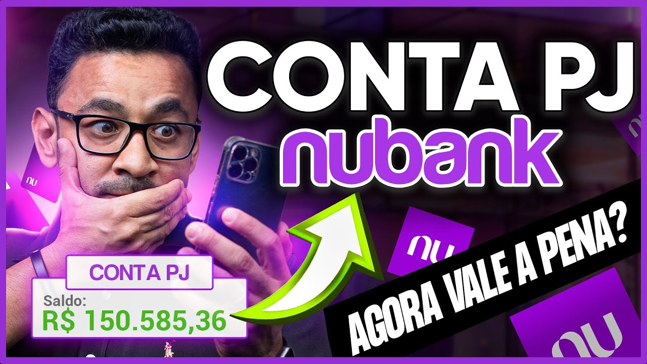 Conta PJ nubank vale a pena? Veja o que mudou na conta pessoa jurídica nubank !!