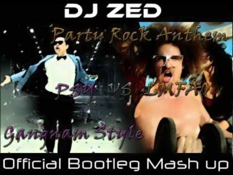 LMFAO vs PSY - Party Rock Anthem & Gangnam Style (Dj Zed Official Bootleg Mash up 2013)