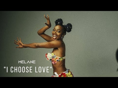 Melane - I choose love