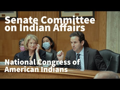 Senate Committee on Indian Affairs #NCAIECWS2022