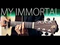 Evanescense - My immortal (Acoustic Guitar Cover)