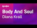 Body And Soul - Diana Krall | Karaoke Version | KaraFun