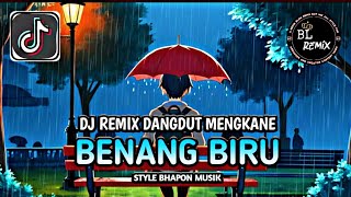 Download lagu DJ BENANG BIRU REMIX DANGDUT MENGKANE SOUND VIRAL TIKTOK TERBARU 2025 FULL BASS🎵 mp3
