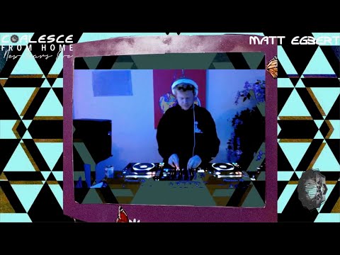 Matt Egbert - Coalesce From Home NYE 2021