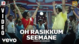 Rasikkum Seemane - Oh Rasikkum Seemane Video  Srik