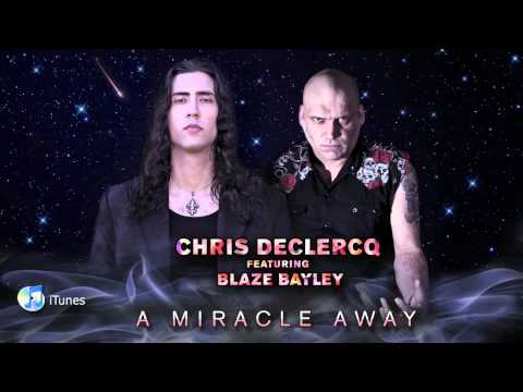 Chris Declercq - A Miracle Away (feat. Blaze Bayley)