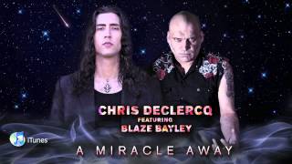 Chris Declercq - A Miracle Away (feat. Blaze Bayley)