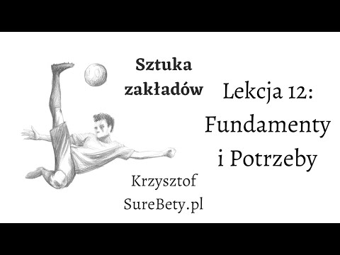 Sztuka zakładów — Lekcja 12: Fundamenty i Potrzeby — Czy da się zarabiać po 20 latach strat?
