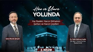 "Hac ve Umre Yolunda" 2. Bölüm Din İşleri Yüksek Kurulu Başkan Vekili 