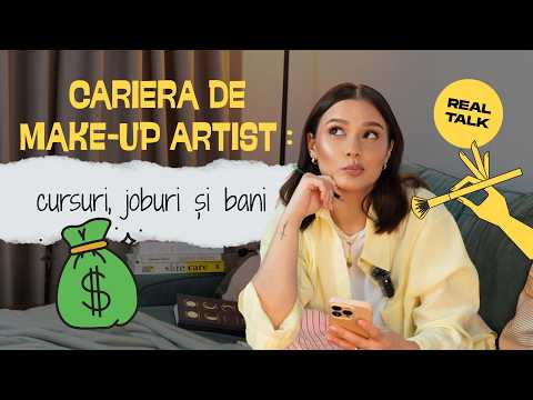 CARIERA DE MAKE- UP ARTIST 💰 Merită? Cât se câștigă și cum începi?