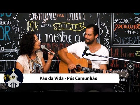[PÓS COMUNHÃO] | Pão da Vida