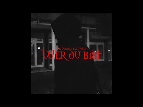 Mr. Deathline & Lyrium - Wer du bist (Official HD Video)