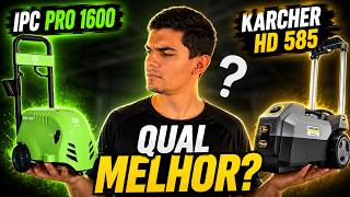 IPC PRO 1600 vs KARCHER HD 585 | Qual Melhor Lavadora com Cabaçote em Latão?