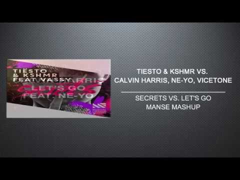 Tiësto & KSHMR & Vassy vs. Calvin Harris & Ne-Yo & Vicetone - Secrets vs. Let's Go (Manse Mashup)