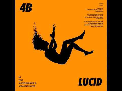 4B - “Lucid” ft. Austin Mahone & Abraham Mateo