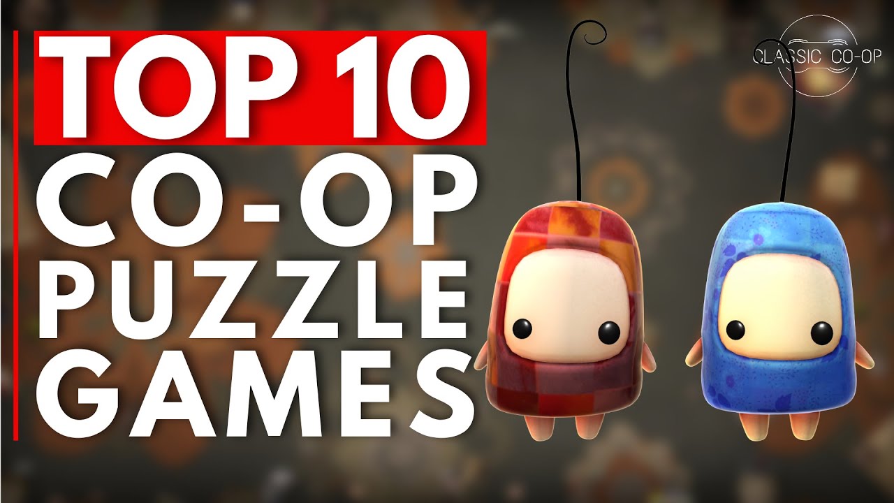 Top 10 Co-Op Puzzle Games