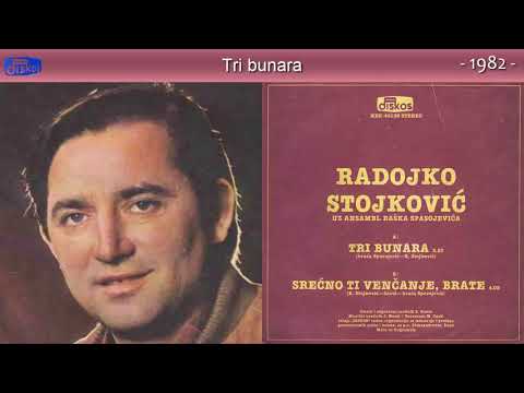 Radojko Stojkovic - Tri bunara - (Audio 1982)