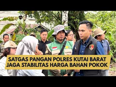 SATGAS PANGAN POLRES KUTAI BARAT JAGA STABLITAS HARGA BAHAN POKOK