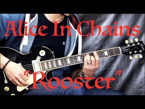 Alice In Chains - "Rooster" - Alternative Rock Guitar Cover