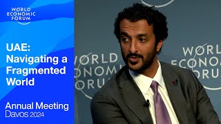 UAE: Navigating a Fragmented World | Davos 2024 | World Economic Forum