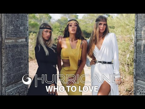 Hurricane - Who To Love (Official Video)