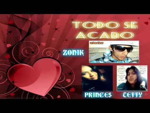 Todo se acabo - Zonik ft Princes ft Teffy Regueton Romantico ★Exclusivo 2013★ ((Urban Love))