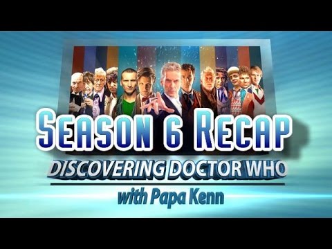 Discovering Doctor Who - Season 6 Recap