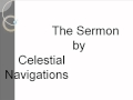 The Sermon by Celestial Navigations
