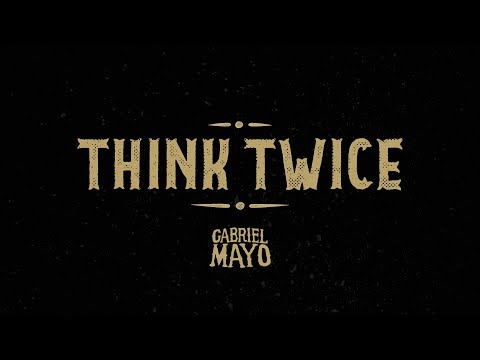 Gabriel Mayo - Think Twice (official audio)