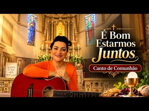É Bom Estarmos Juntos - CATÓLICA