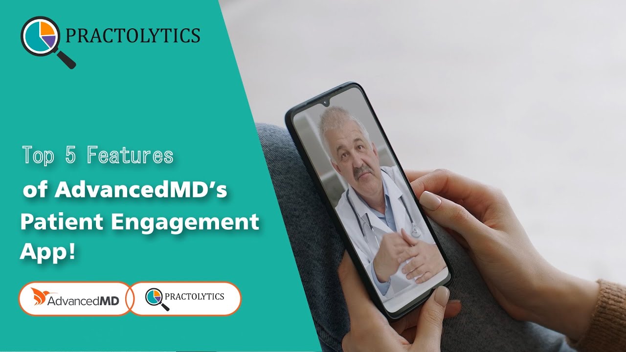 Top 5 Features of AdvancedMD’s Patient Engagement App!