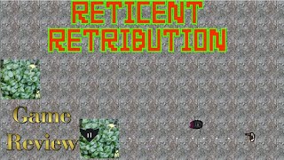 Reticent Retribution - Game Review with Gameplay