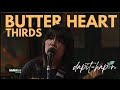 THIRDS - Butter Heart | IndieKa S3: Dapit Hapon 🌱