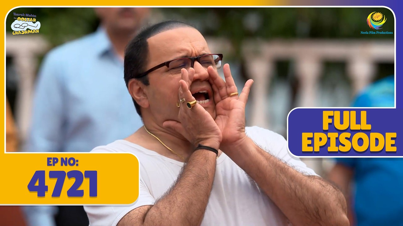 NEW FULL 4721 - Bhide Ne Society Mai Bulai Emergency Meeting !  | Taarak Mehta ka Ooltah Chasmah