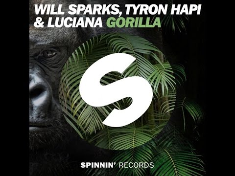 Will Sparks, Tyron Hapi & Luciana - Gorilla (Original Mix)