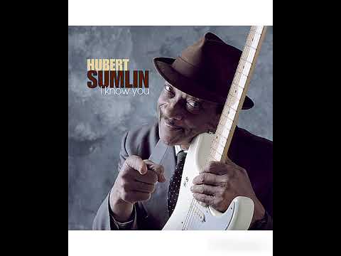 Hubert Sumlin – I Know You (FULL ALBUM)
