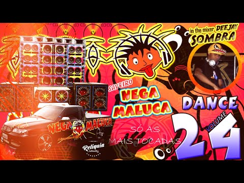 CD SAVEIRO NEGA MALUCA VOLUME 24 - ELETRO DANCE PANCADÃO - DJ SOMBRA É NOVIDADE NO AR