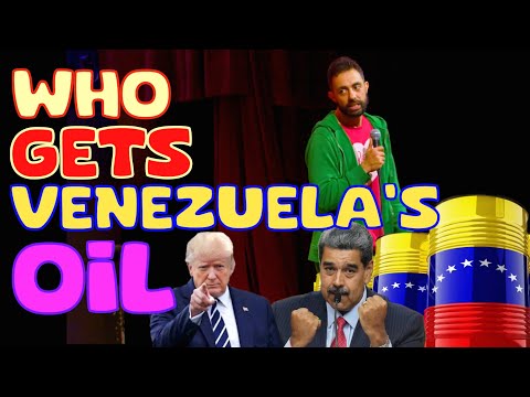 WHO GETS VENEZUELA’S OIL? | STANDUP COMEDY